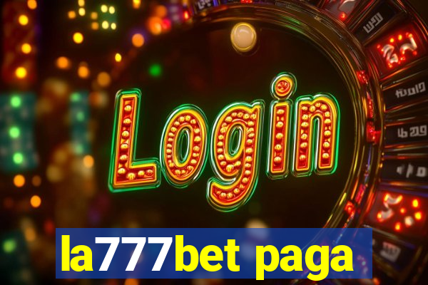 la777bet paga